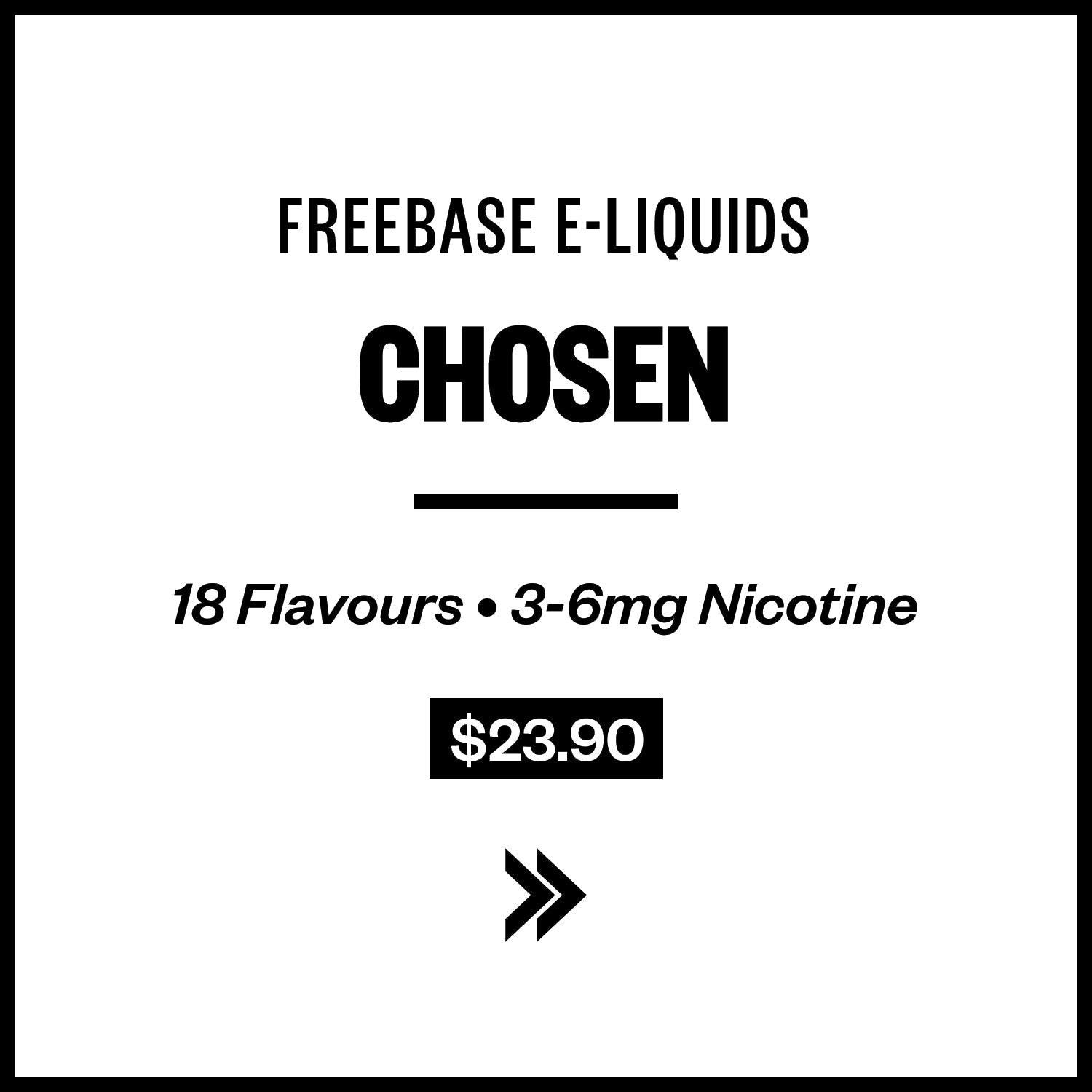 Chosen E-Liquids (Freebase) | Vapourium
