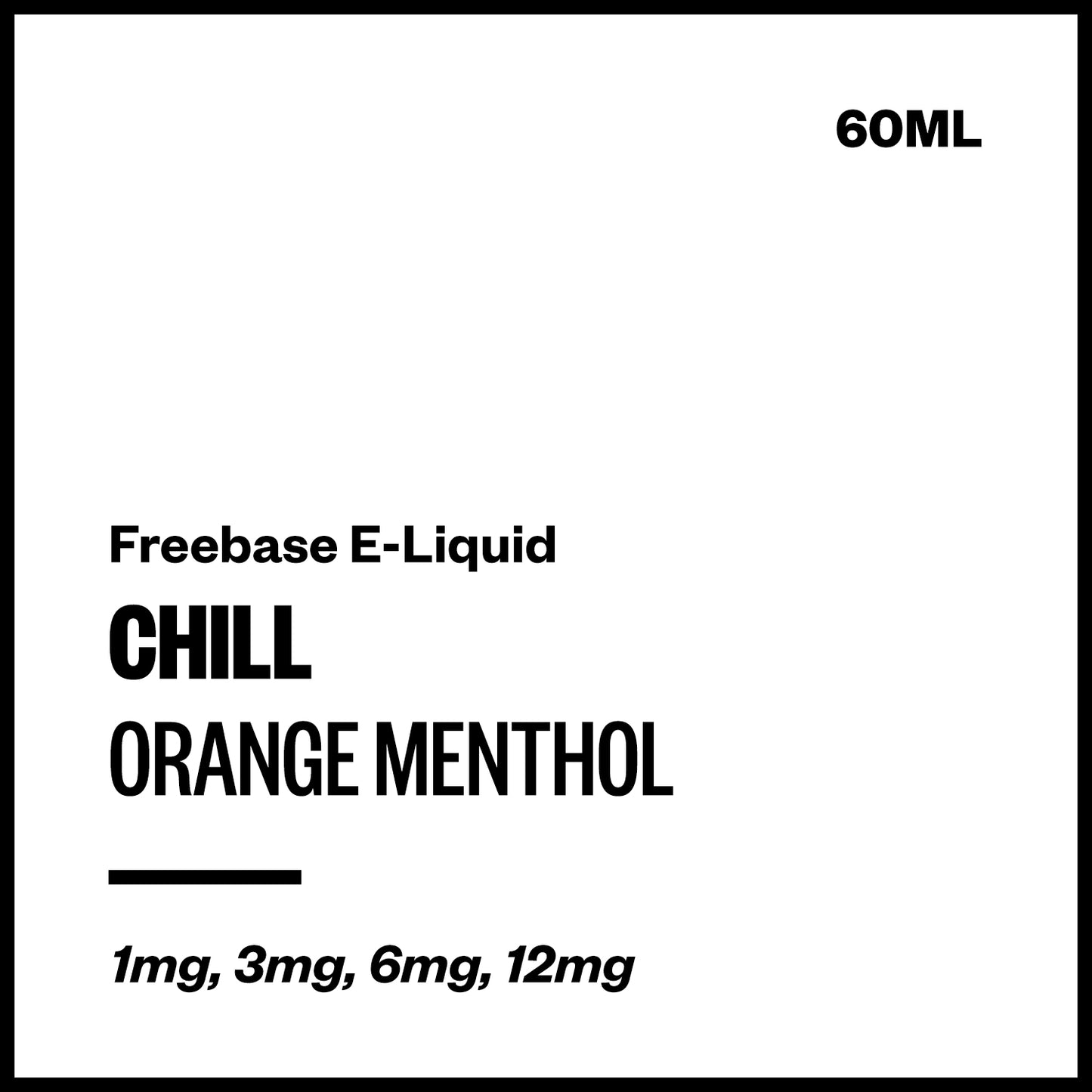 Chill - Orange Menthol (Freebase E-Liquid 60ml) | Vapourium NZ
