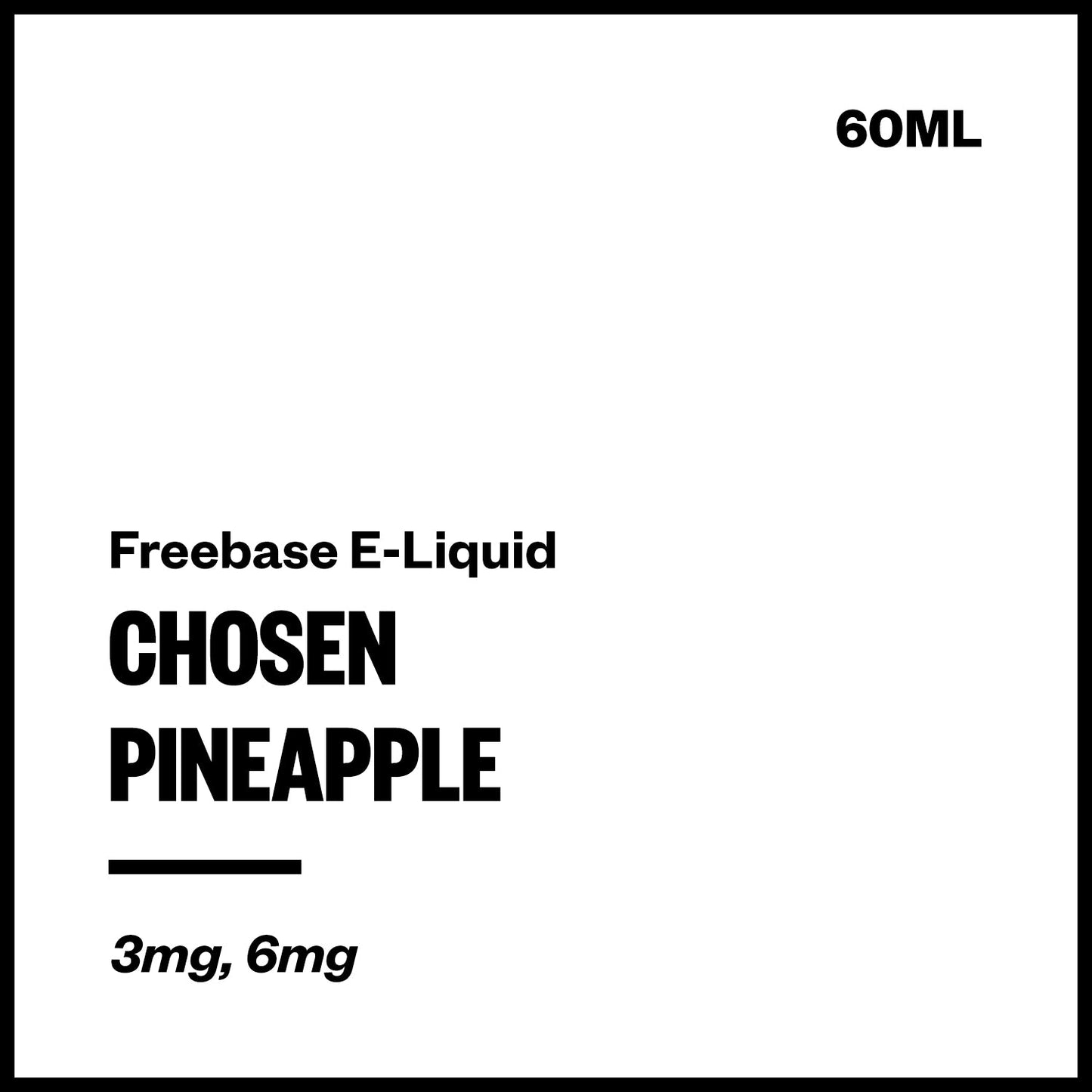 Chosen - Pineapple - 60ml | Vapourium NZ