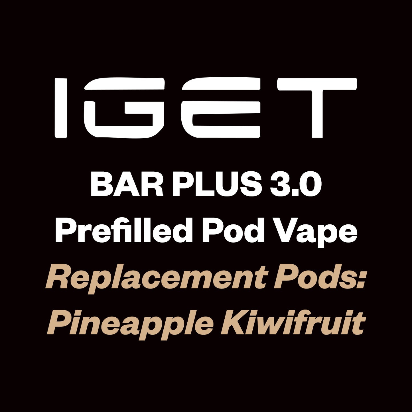IGET Bar Plus 3.0 Replacement Pods (10,000 Puffs) - Pineapple Kiwifruit