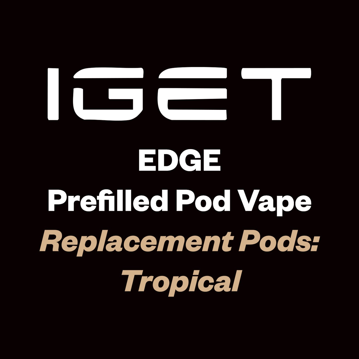 IGET Edge LP10000 Replacement Pod - Tropical - Vapourium