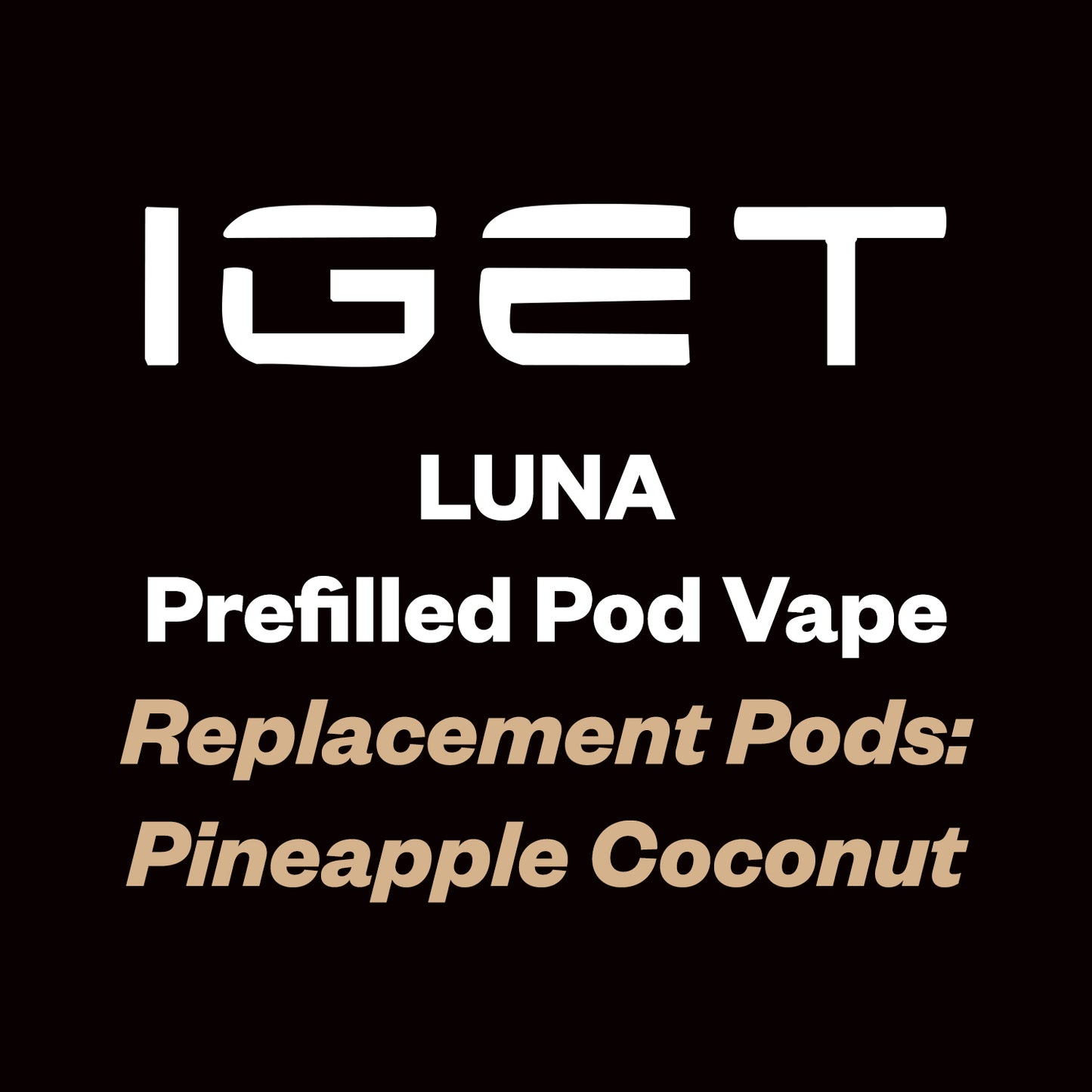 iGet Luna KP13000 Replacement Pod - Pineapple Coconut - 13,000 Puffs, Premium Flavour Pods - Vapourium – Dunedin, Christchurch, Timaru, New Zealand
