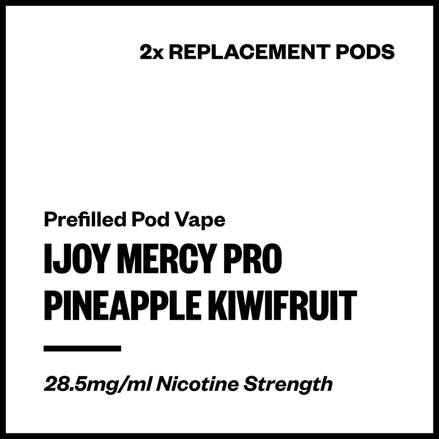 IJOY Mercy Pro - Pineapple Kiwifruit (2x Replacement Pods) | Vapourium NZ