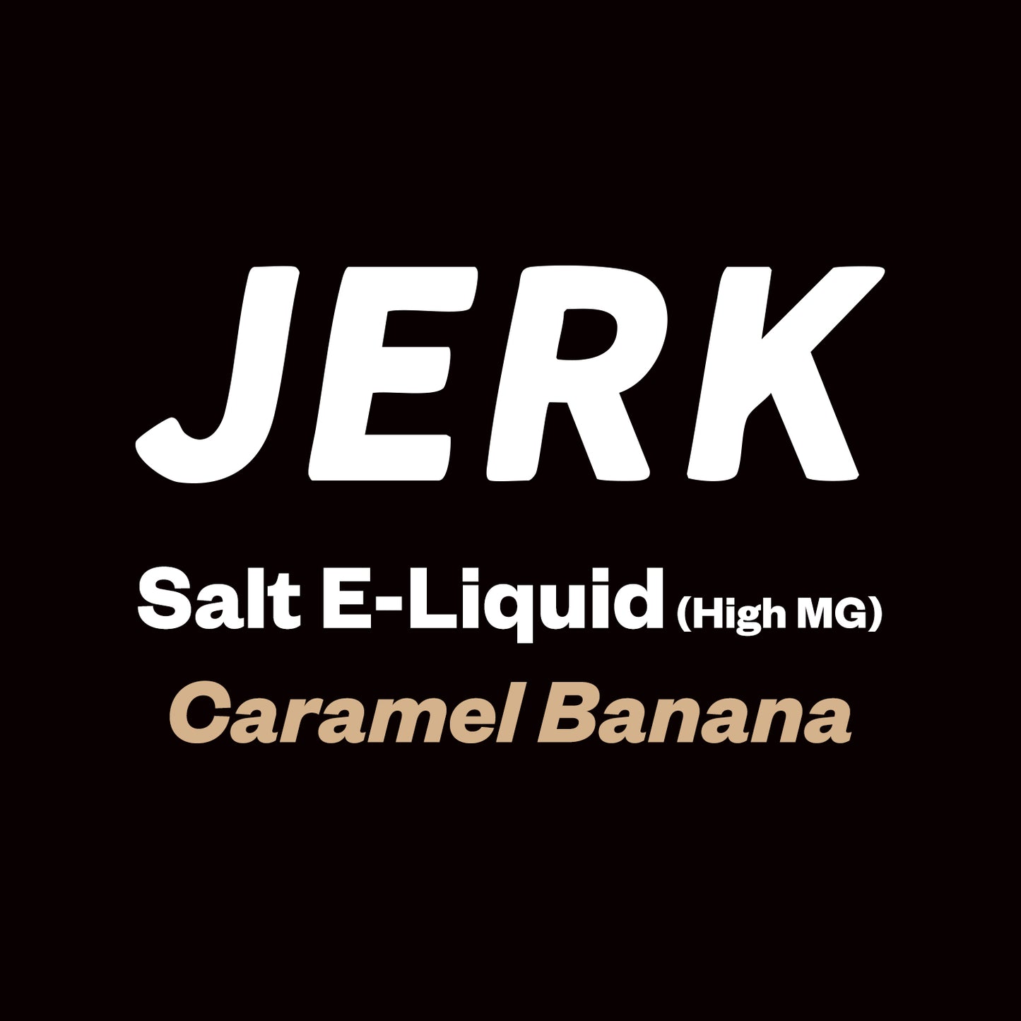 Jerk - Caramel Banana (ex-Banoffee) - Nicotine Salt - 30ml - Vapourium, First brick & mortar vape shop in NZ, Vape NZ, Disposable Vapes NZ, Vape Juice, Eliquid, Nic Salts, Freebase, Vaporium, Vapourium, Christchurch, Dunedin, Timaru.