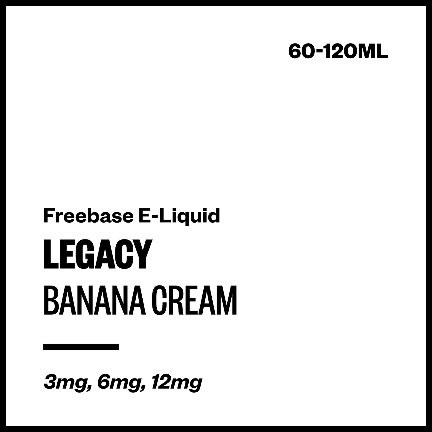 Legacy - Banana Cream (Freebase E-Liquid)