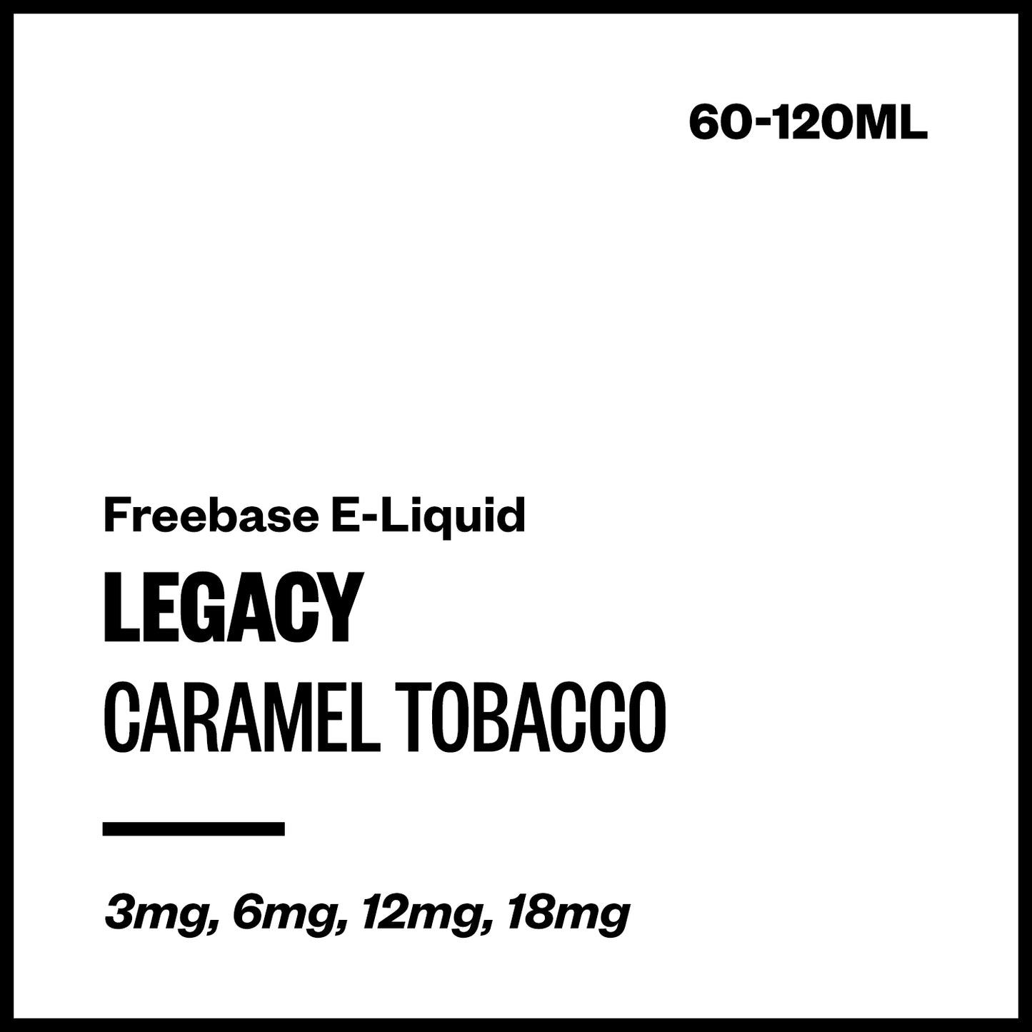 Legacy - Caramel Tobacco (Freebase E-Liquid) | Vapourium NZ