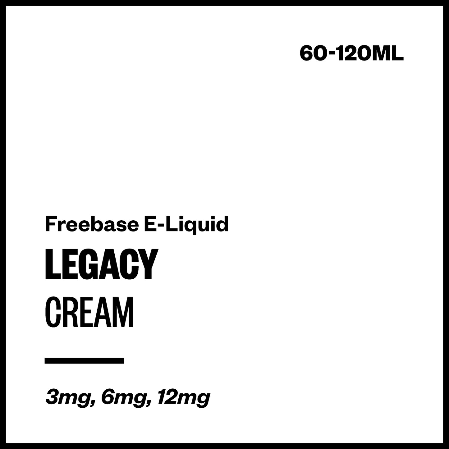 Legacy - Cream (Freebase E-Liquid)