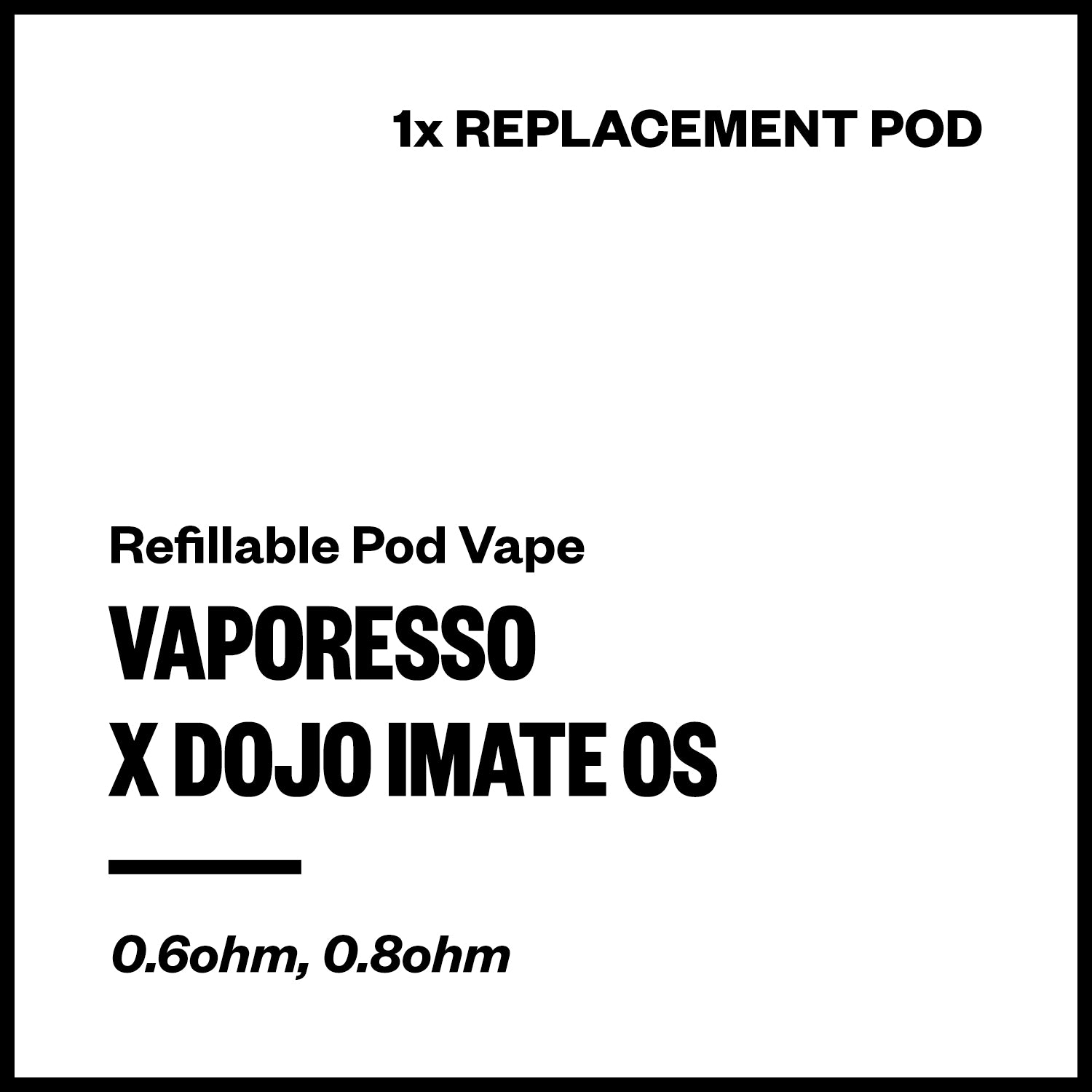 Vaporesso X Dojo iMate OS Replacement Pod | Vapourium Vaporesso X Dojo iMate OS Replacement Pod | Vapourium
