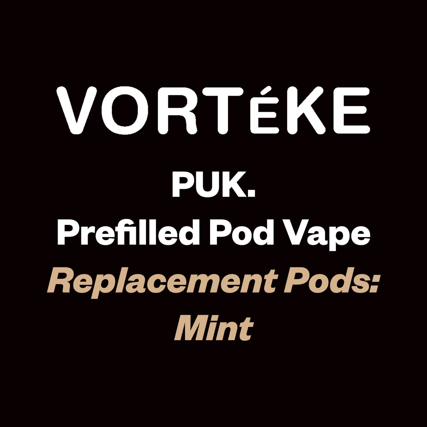 Vorteke puk. Pod - Mint - Vapourium Vape Shop NZ, Vape NZ, Disposable Vapes NZ, ZipPay/Afterpay Vape NZ, Vape Juice, Eliquid, Nic Salts, Freebase, Vaporium, Vapourium, Christchurch, Dunedin, Timaru.