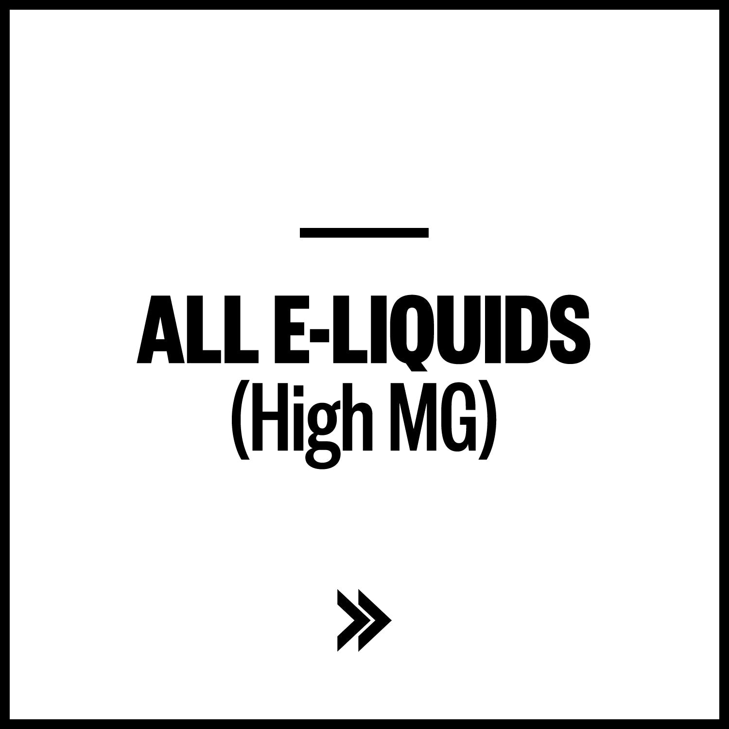 All High MG E-Liquids