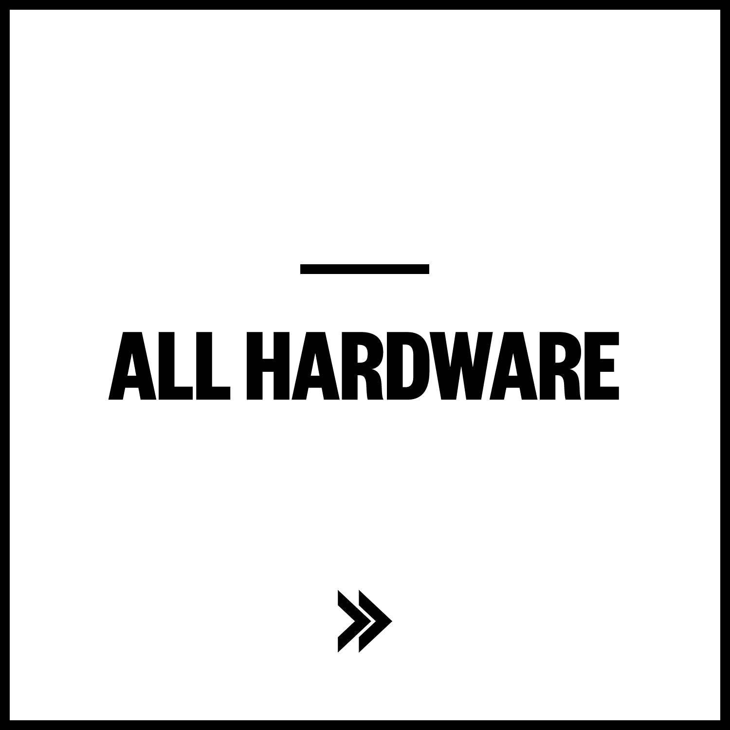 All Hardware