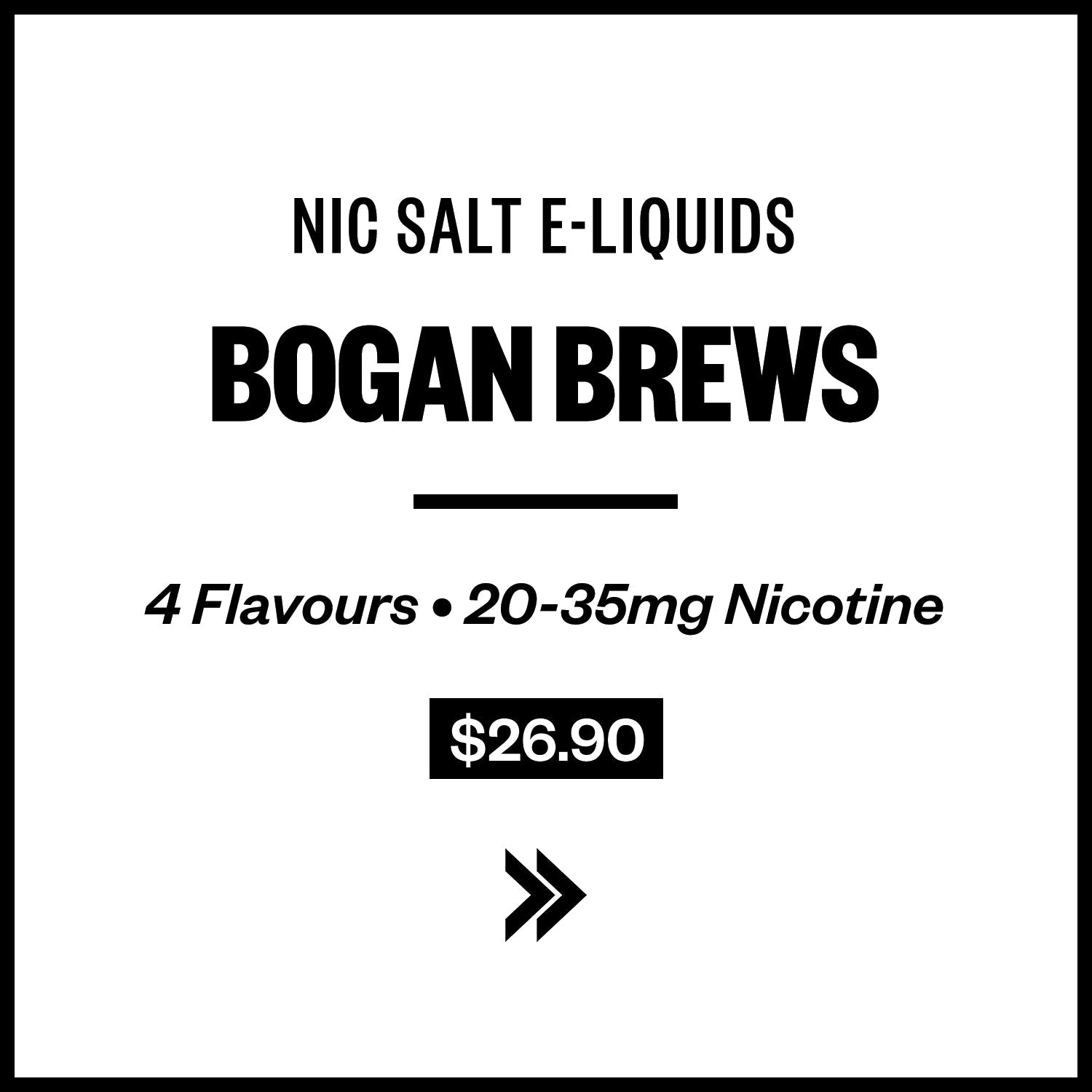 Bogan Brews E-Liquids (Nic Salts)