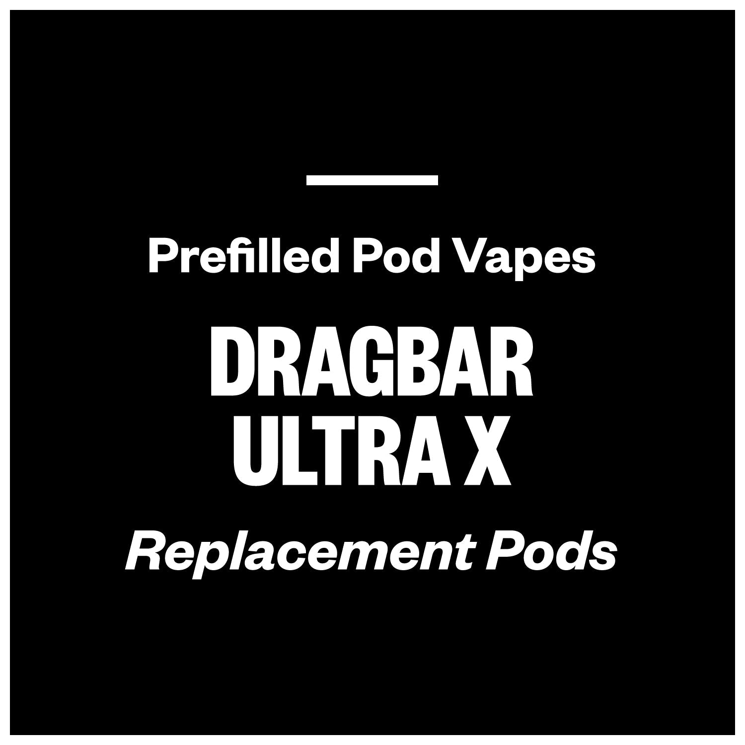 Dragbar Ultra X (Replacement Pods)