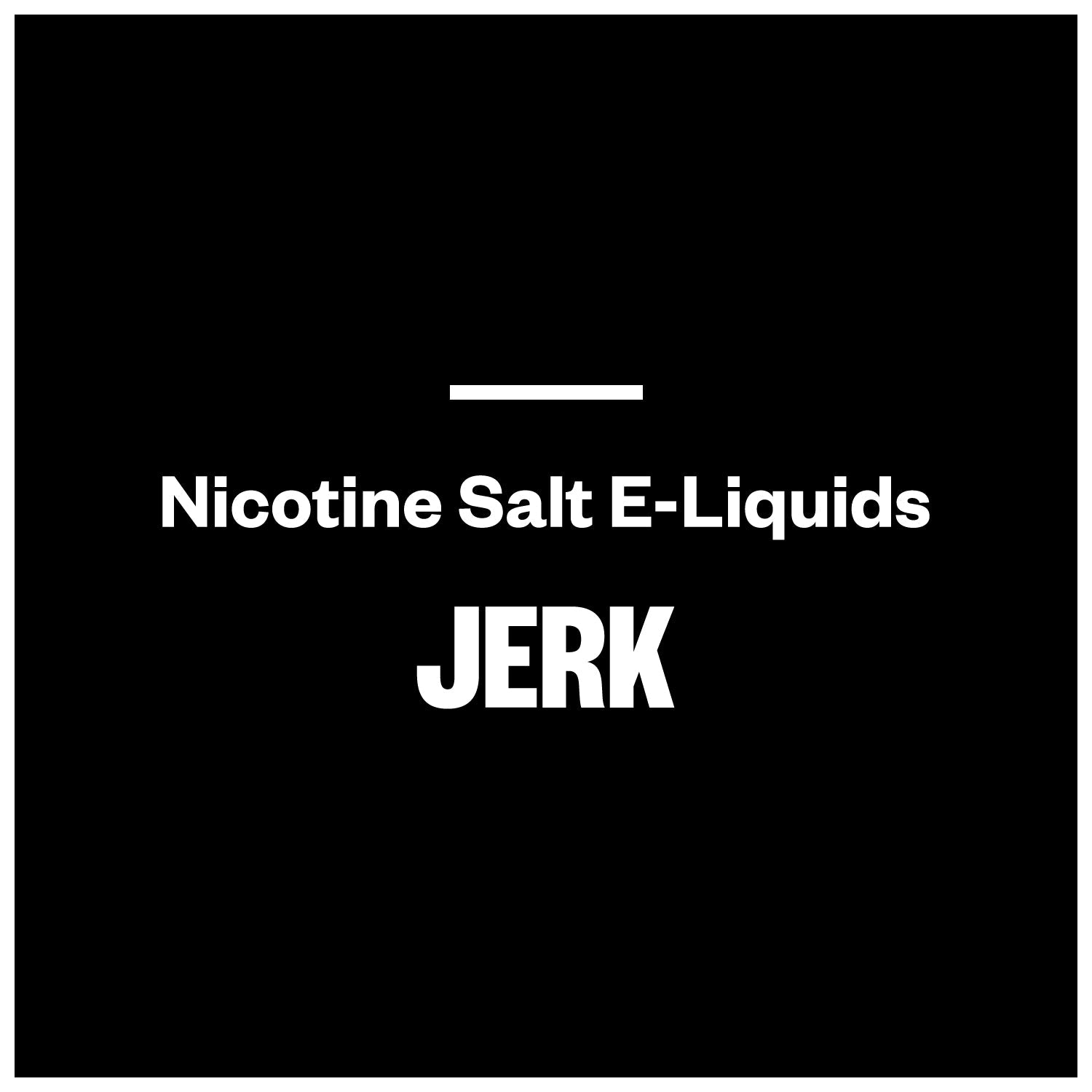 Jerk E-Liquids (Nic Salts)