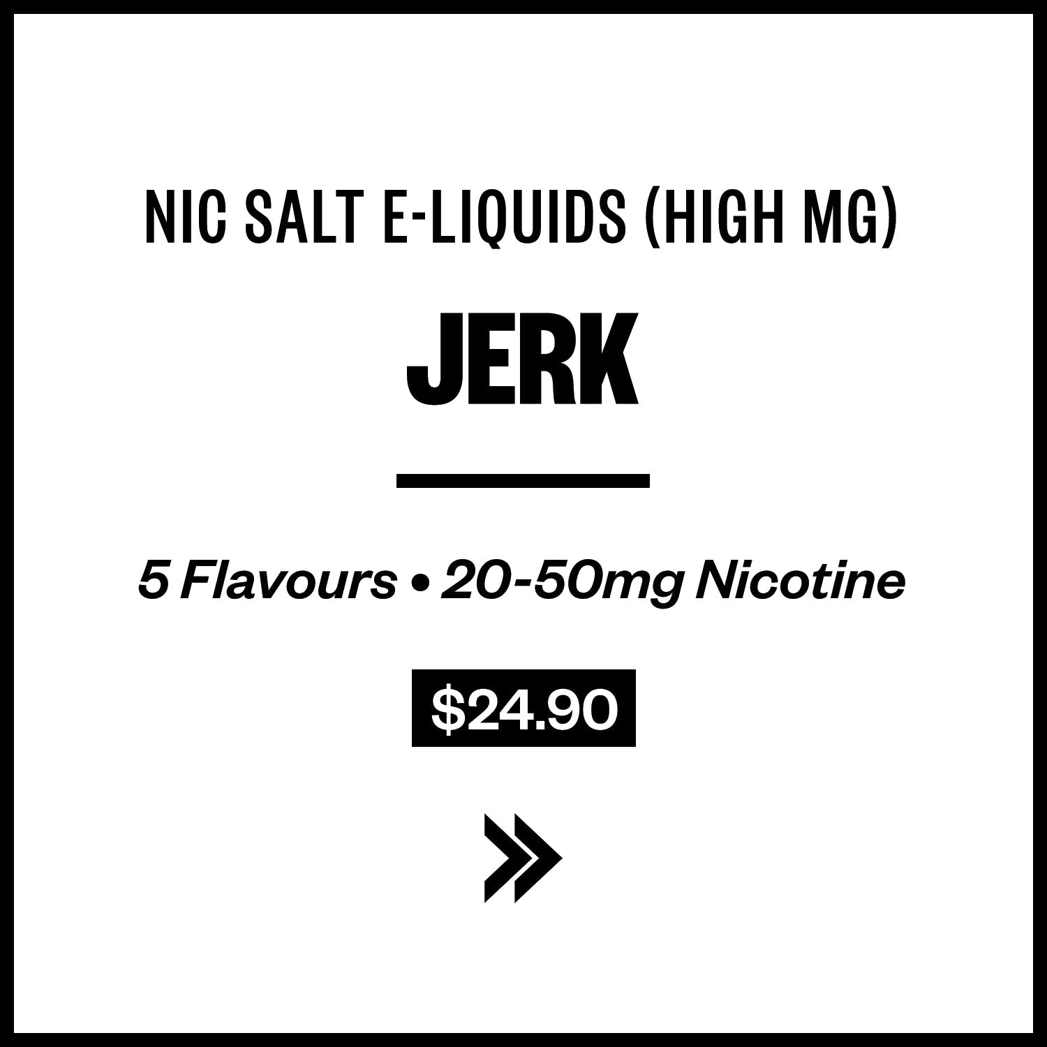Jerk E-Liquids (High MG Nic Salts)