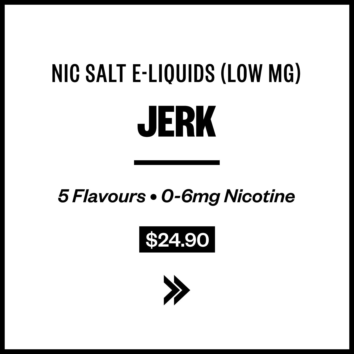Jerk E-Liquids (Low MG Nic Salts)