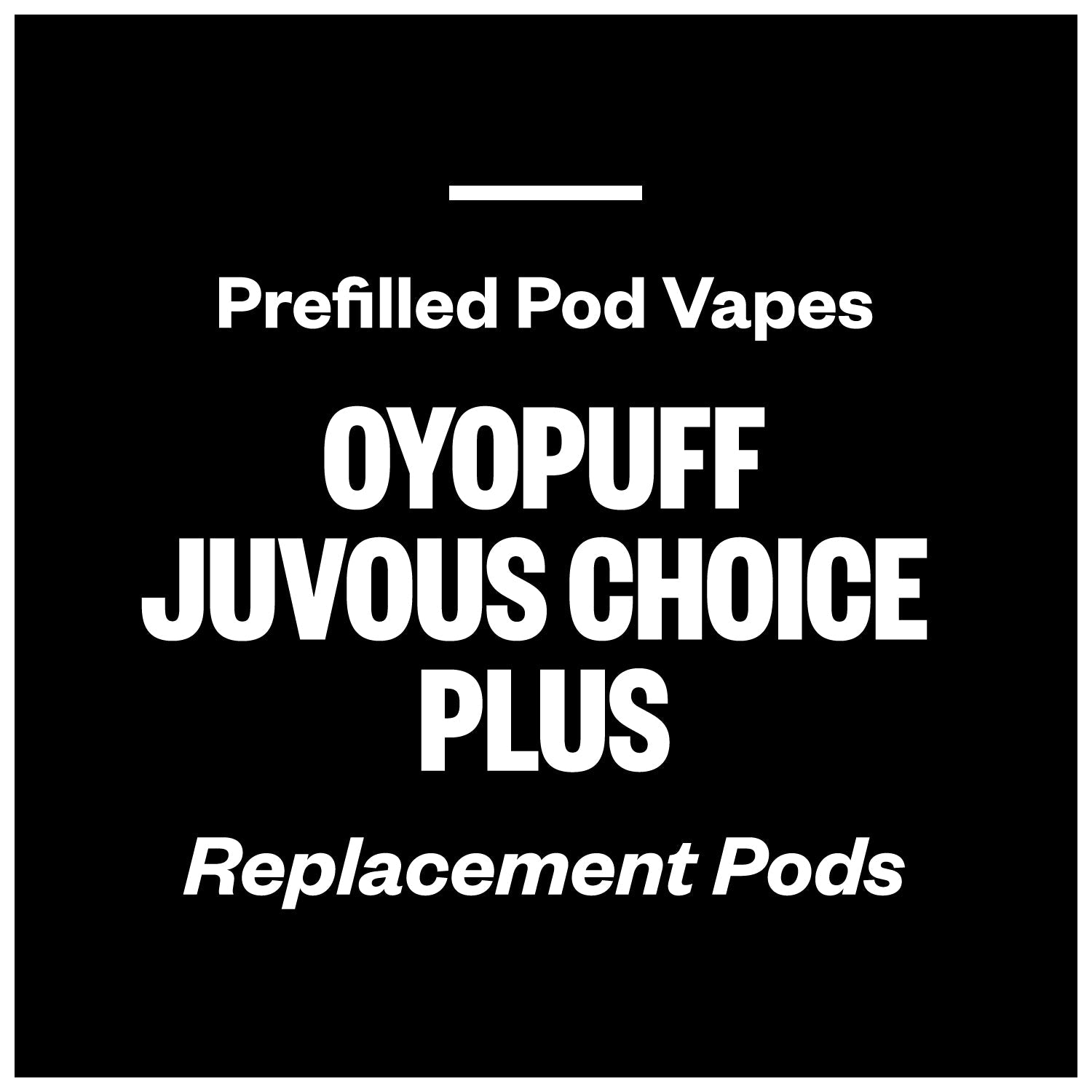 OYOPUFF Juvous Choice Plus (Replacement Pods)