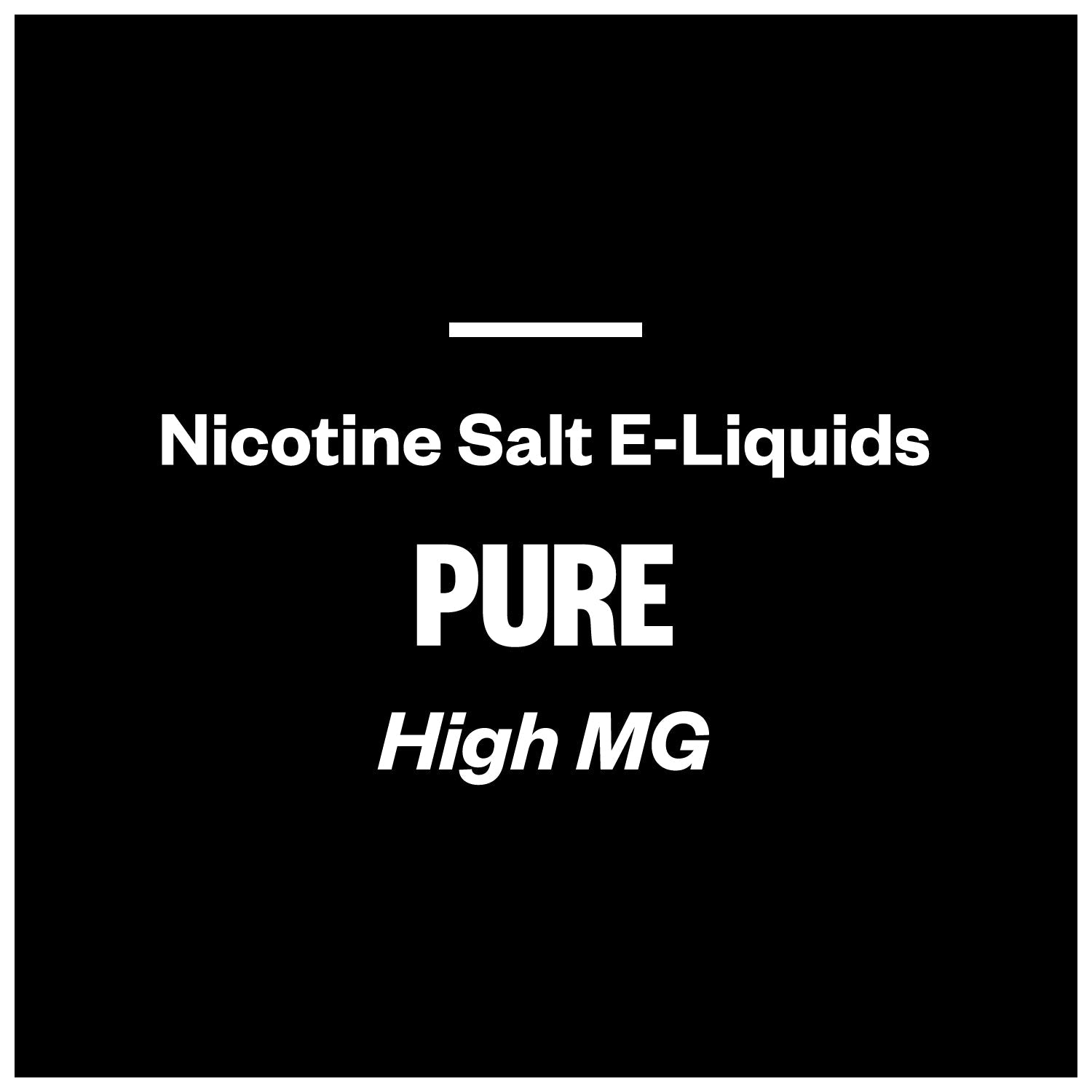 Pure E-Liquids (High MG Nic Salts)