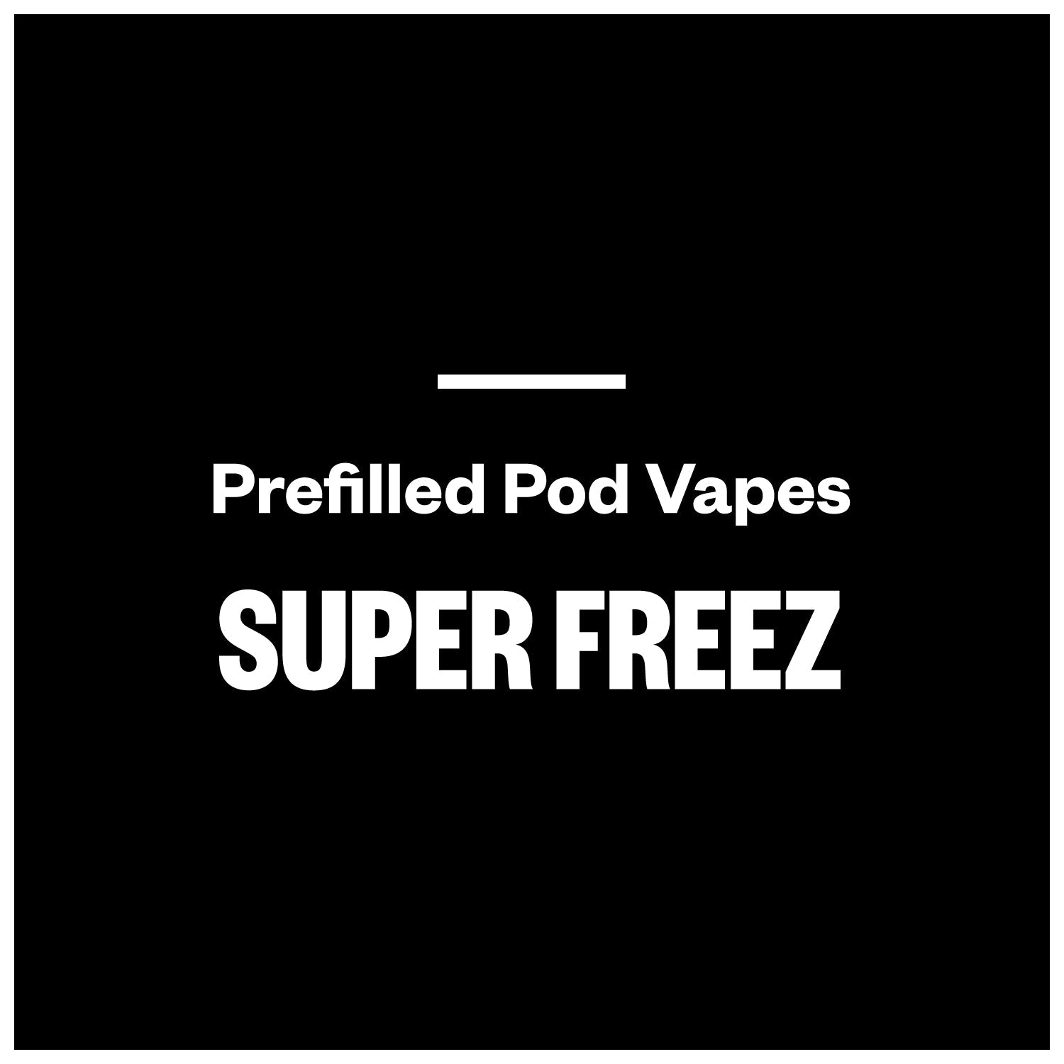 Super Freez Prefilled Pod Vapes