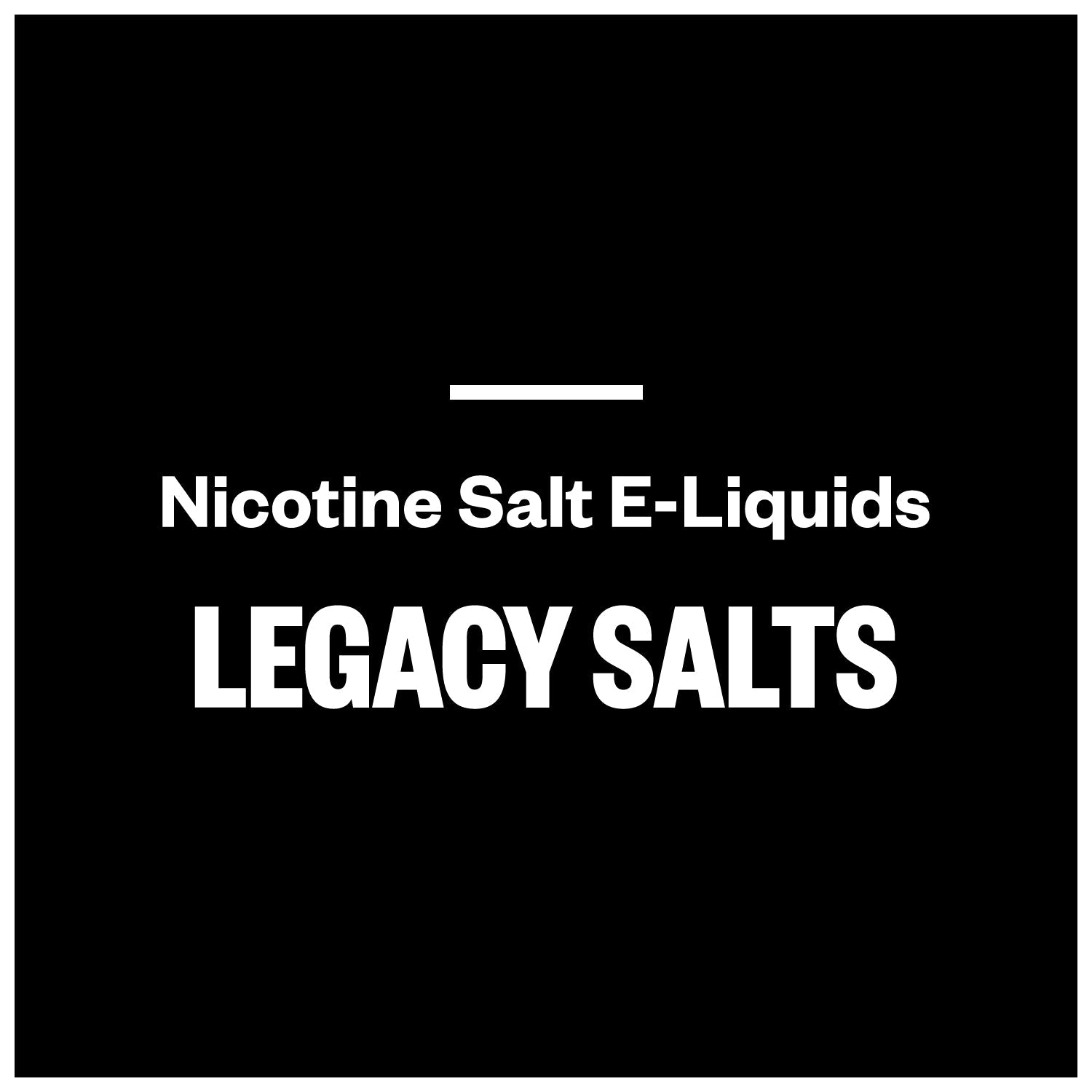 Legacy E-Liquids (Nic Salts)