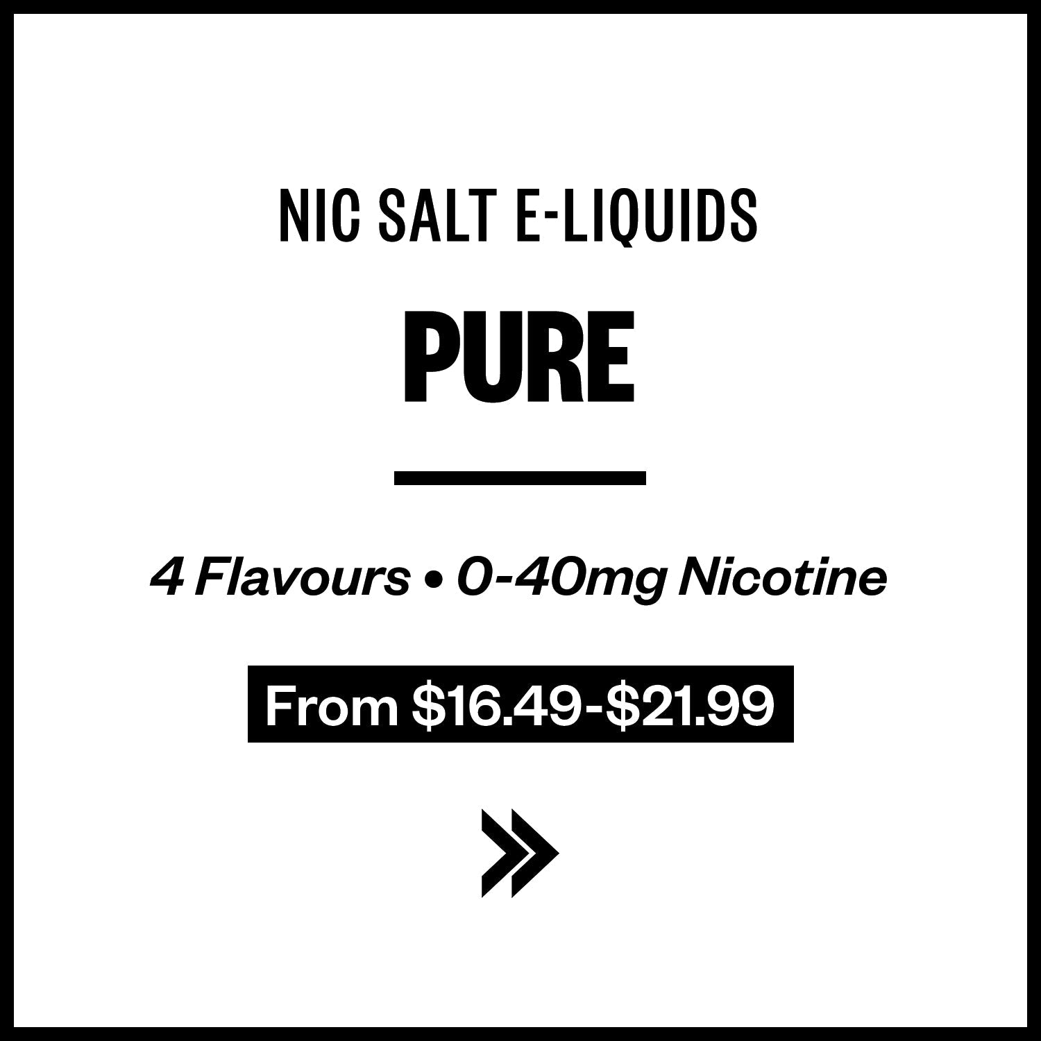 Pure E-Liquids (Nic Salts)
