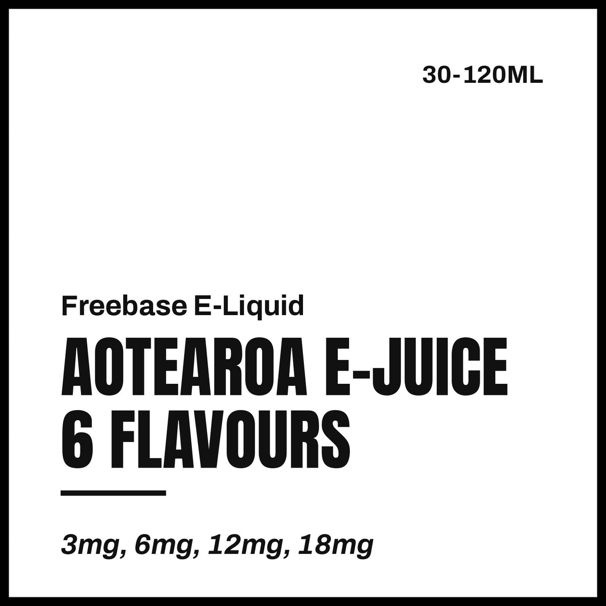 Aotearoa E-Juice Freebase E-Liquid