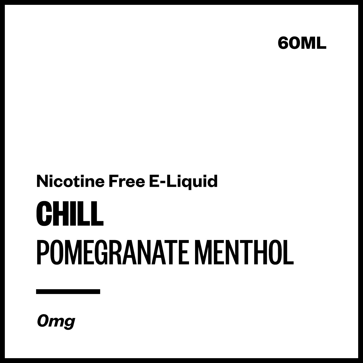 Chill - Pomegranate Menthol (Nicotine Free E-Liquid 60ml) | Vapourium NZ