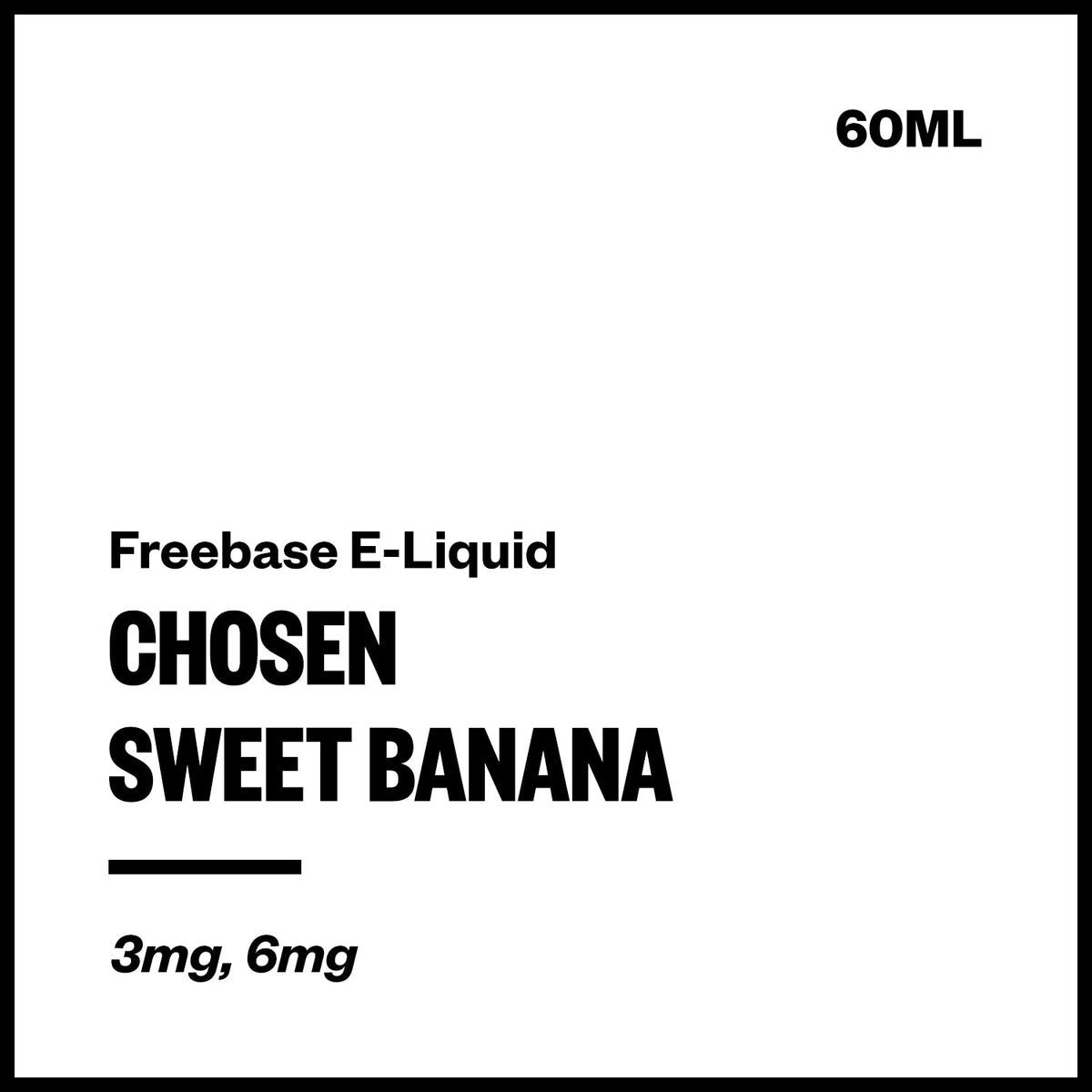 Chosen Freebase E-Liquid - Sweet Banana