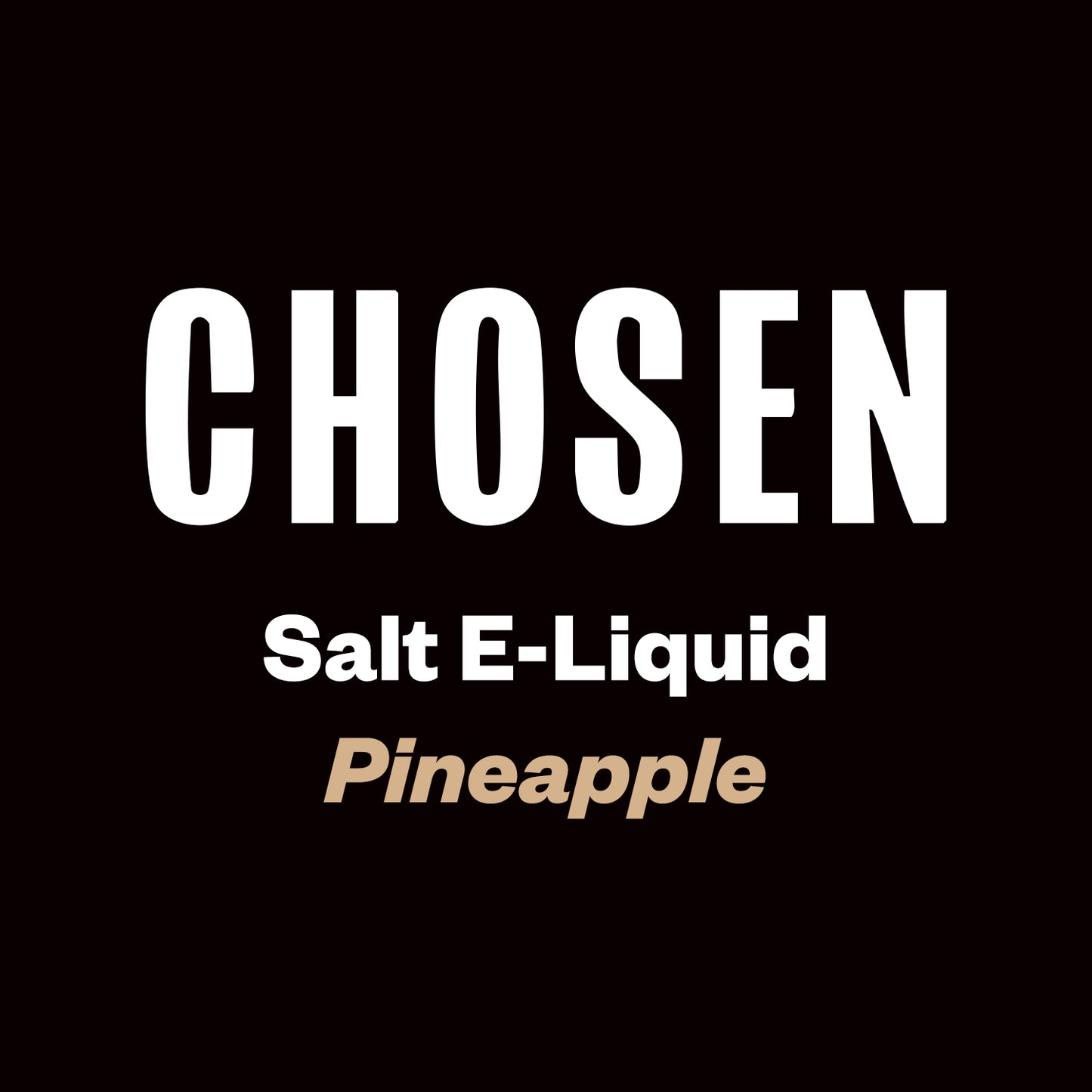 Chosen Salts - Pineapple - 30ml - Vapourium, Buy Vape NZ, Ecig, Vape Pens, Ejuice/Eliquid, Christchurch, Dunedin, Timaru