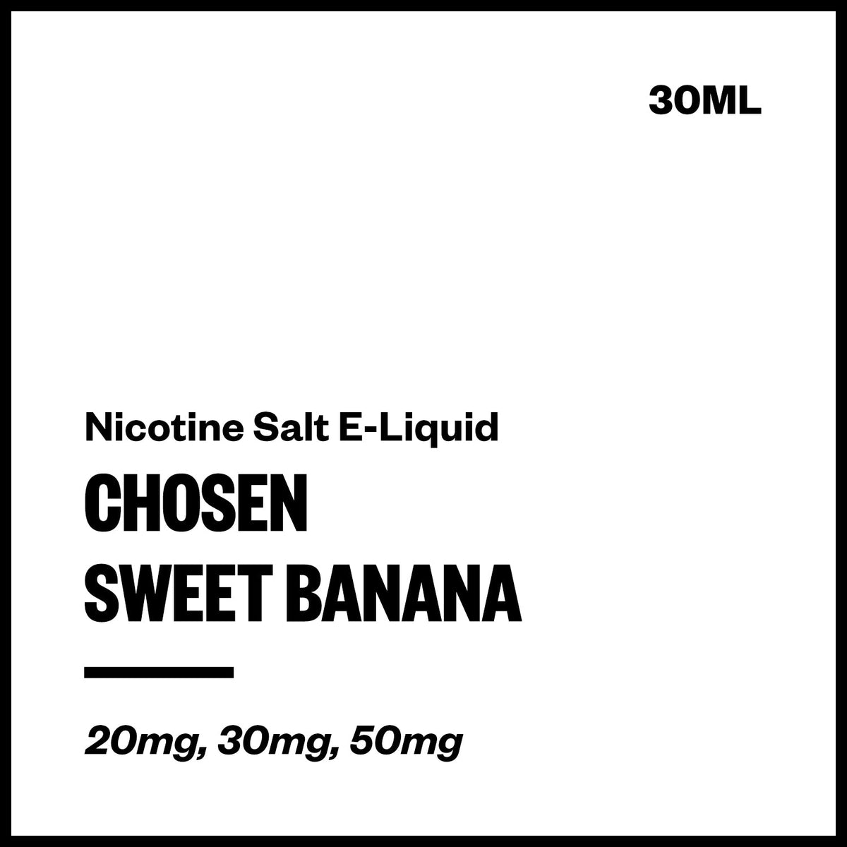 Chosen Nic Salt E-Liquid - Sweet Banana