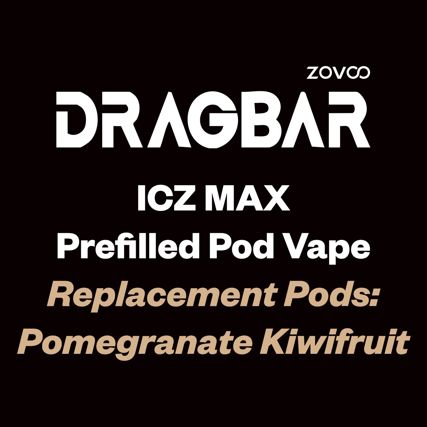 Dragbar ICZ Max Prefilled Pod (10000 Puff) - Pomegranate Kiwifruit