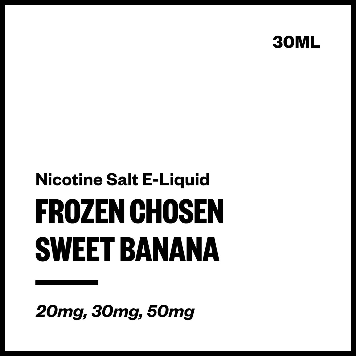 Frozen Chosen Nic Salt E-Liquid - Sweet Banana