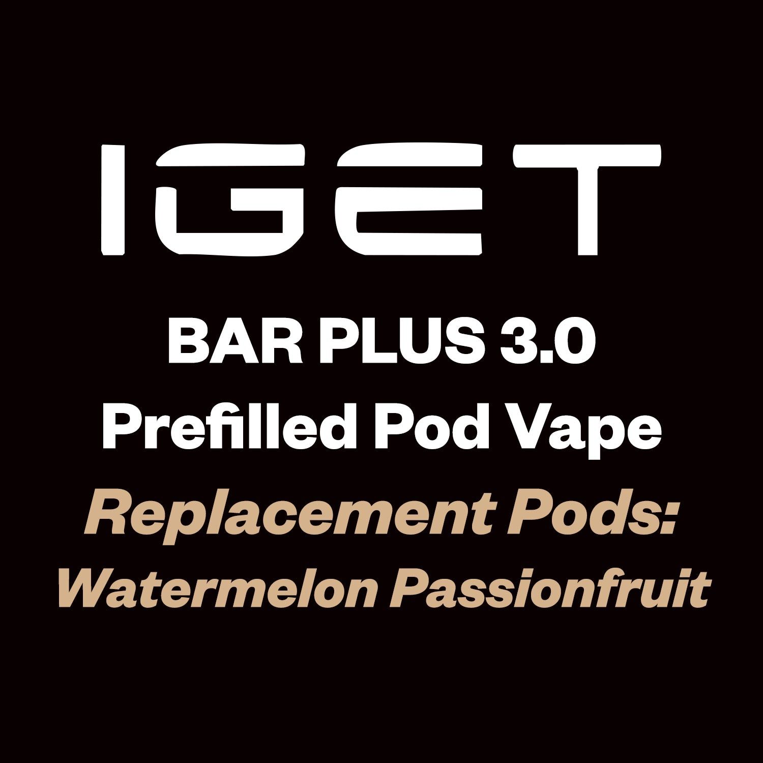 IGET Bar Plus 3.0 Replacement Pod 10000 Puff - Watermelon Passionfruit - Vapourium