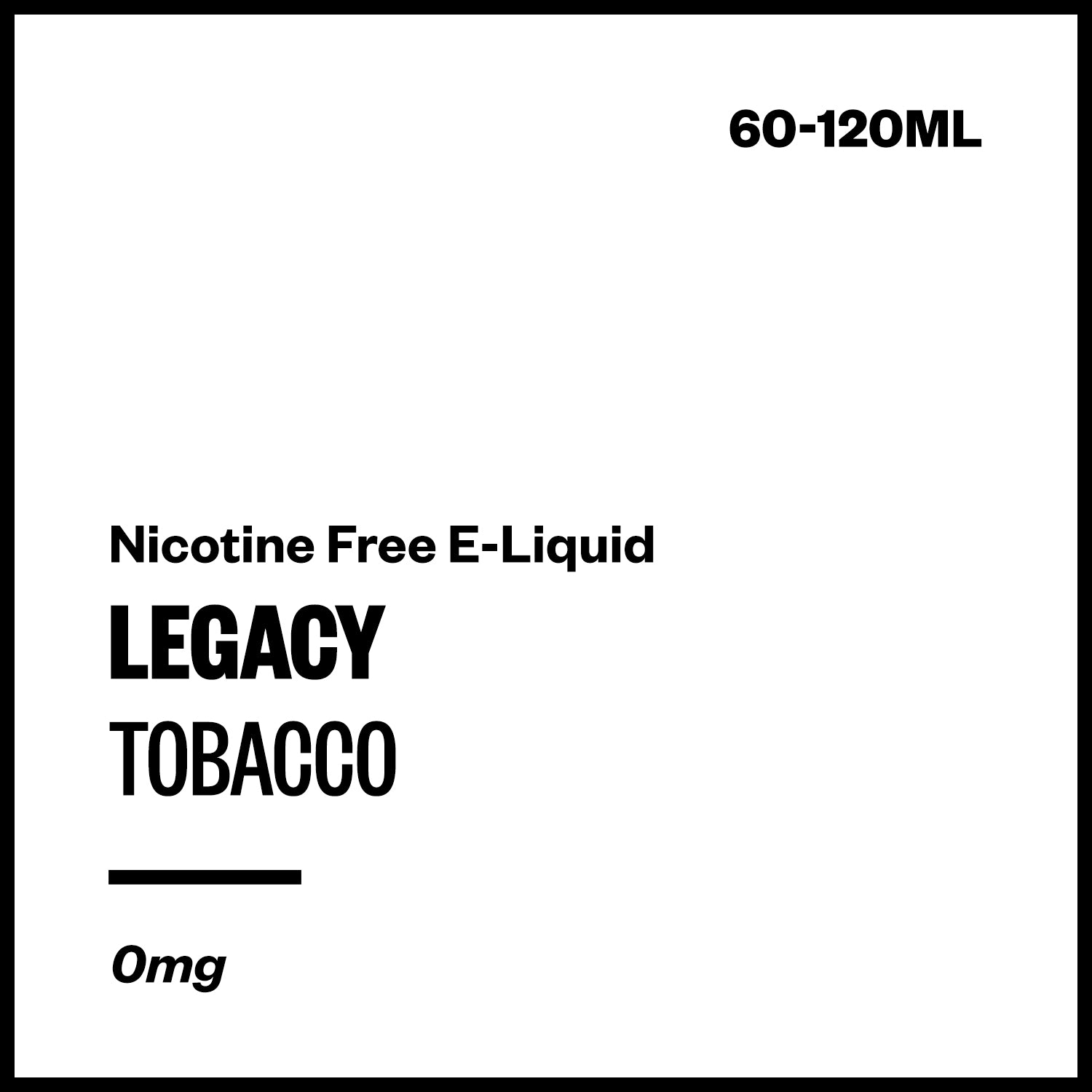Legacy - Tobacco (Nicotine Free E-Liquid) | Vapourium NZ