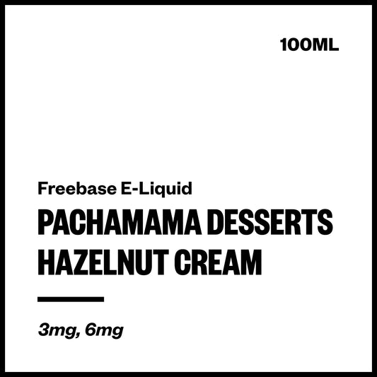 Pachamama Desserts - Hazelnut Cream (Freebase E-Liquid 100ml) | Vapourium NZ