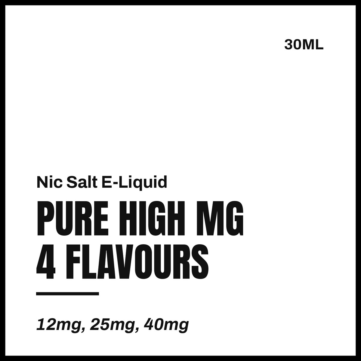 Pure High MG Nic Salt E-Liquid