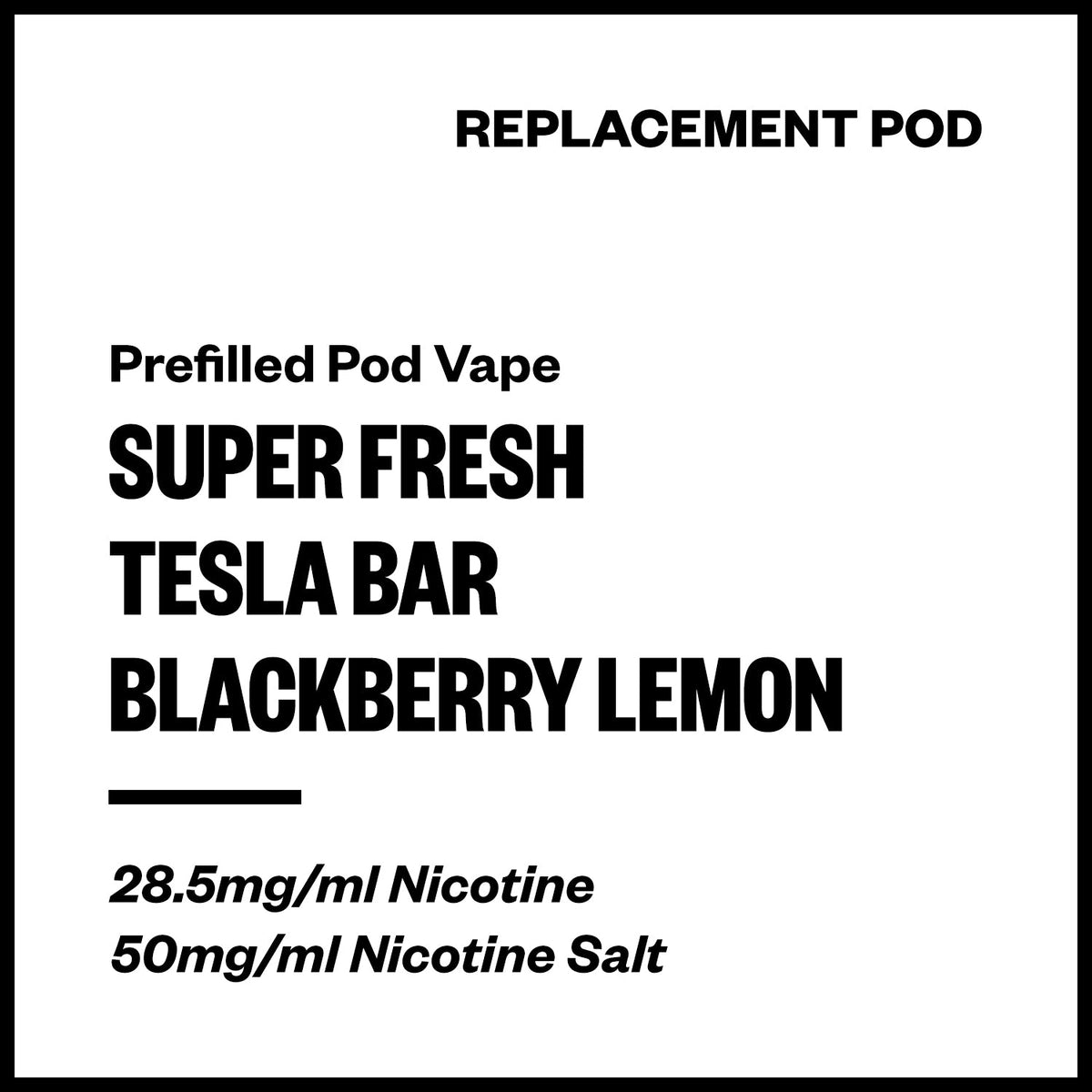 Super Fresh Tesla Bar Replacement Pod - Blackberry Lemon