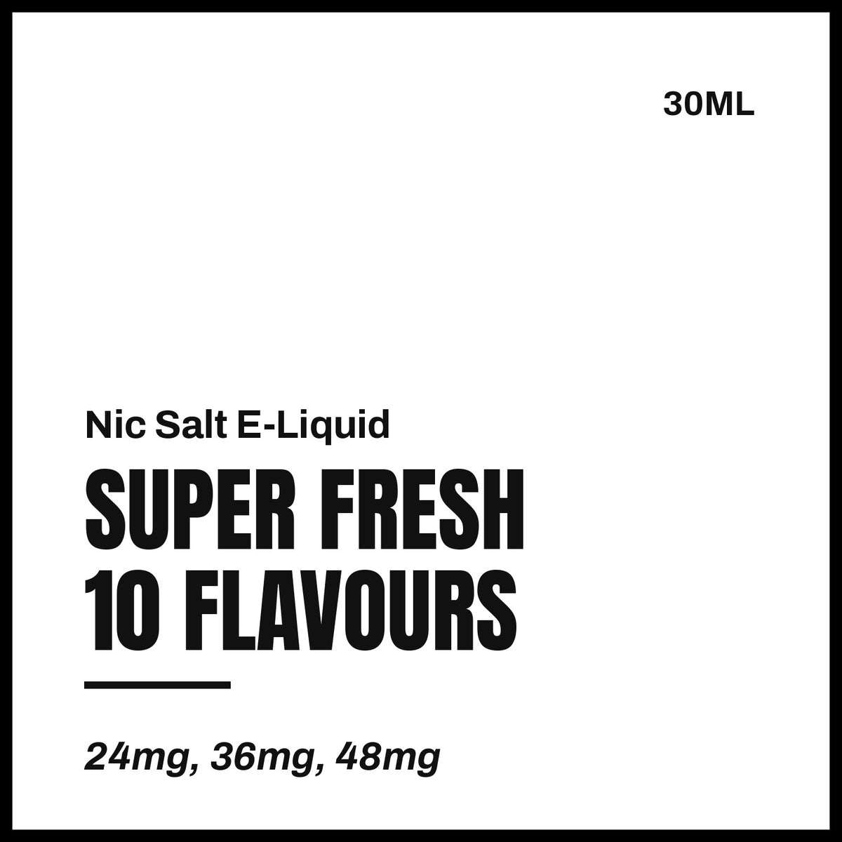 Super Fresh Nic Salt E-Liquid