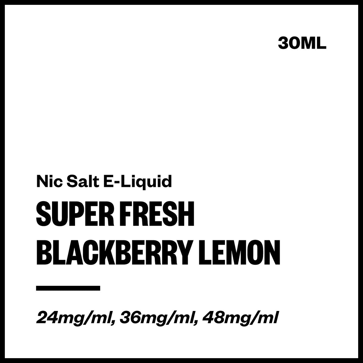 Super Fresh Nic Salt E-Liquid - Blackberry Lemon