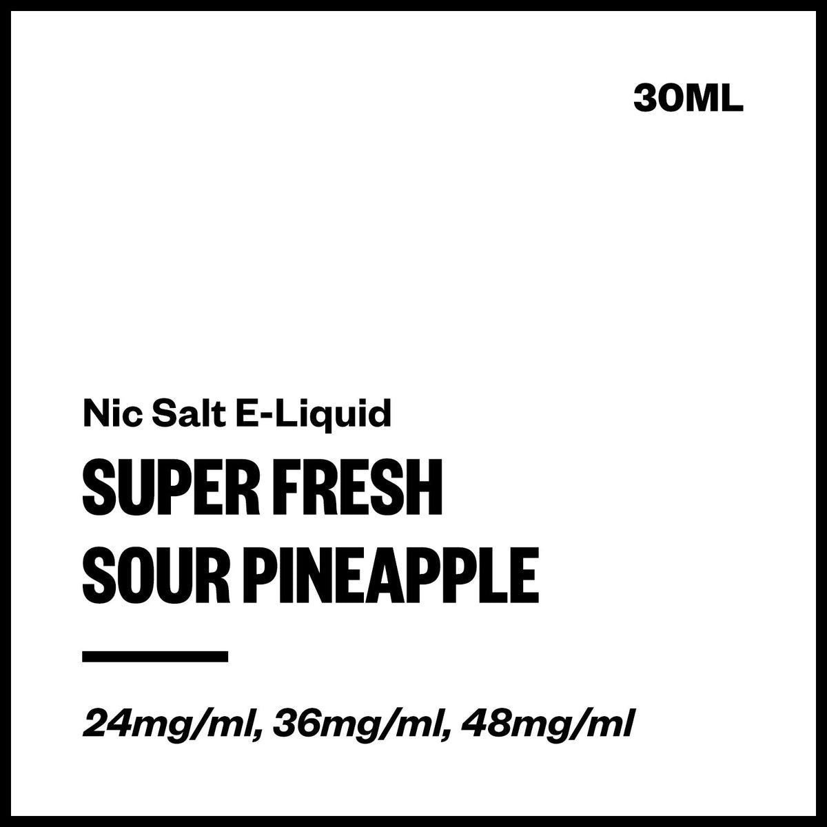 Super Fresh Nic Salt E-Liquid - Sour Pineapple