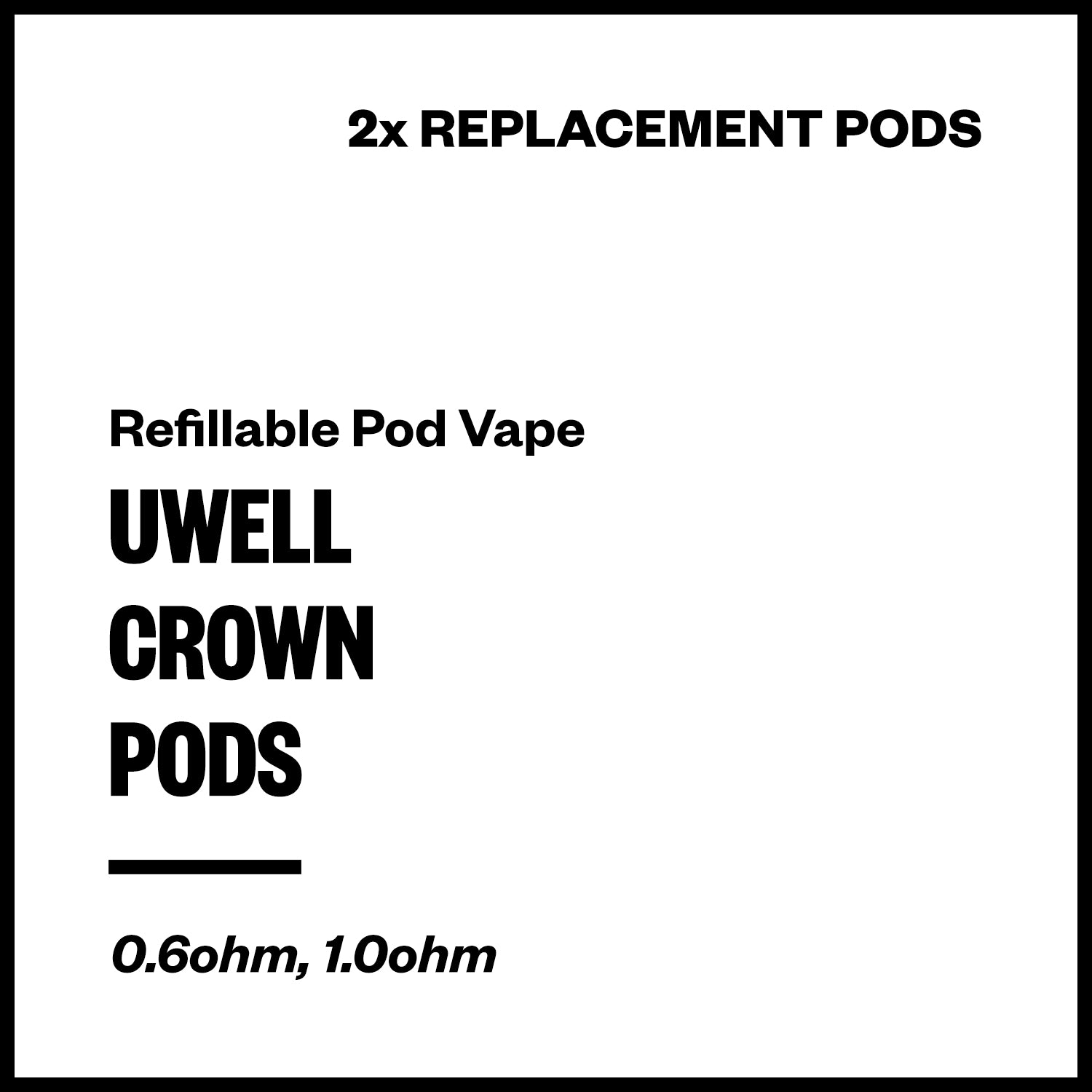 UWell Crown Replacement Pods (for Crown Pod) [2 Pack] | Vapourium NZ
