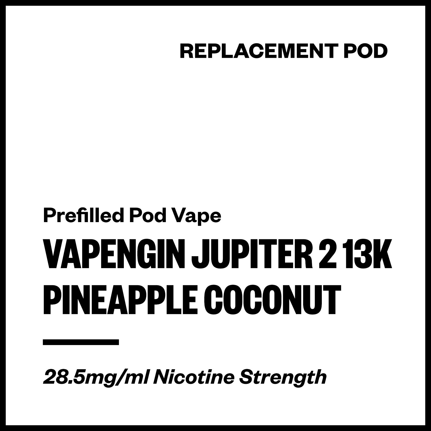 Vapengin Jupiter 2 - Pineapple Coconut (13,000 Puffs Replacement Pod) | Vapourium NZ