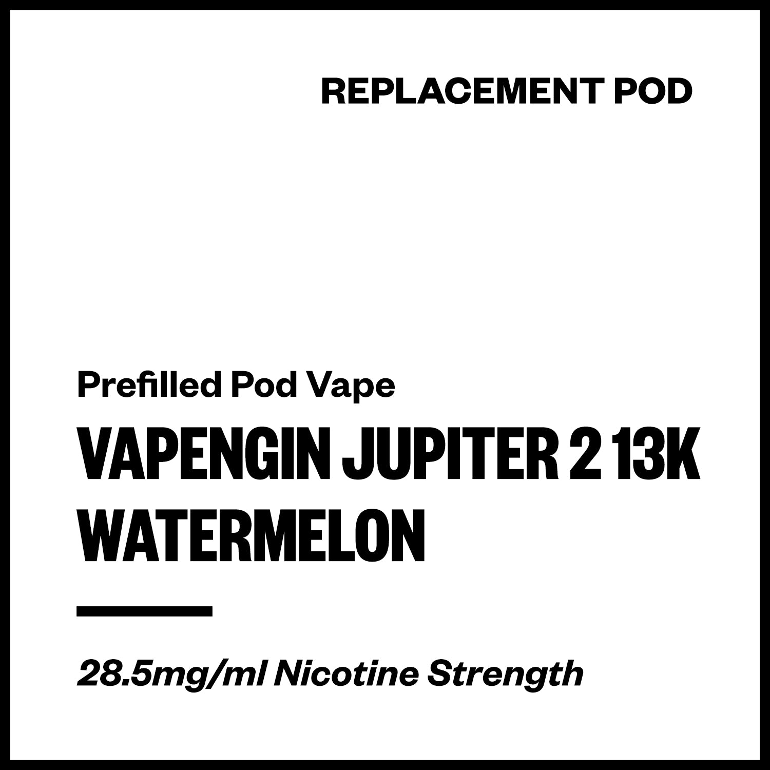 Vapengin Jupiter 2 - Watermelon (13,000 Puffs Replacement Pod) | Vapourium NZ