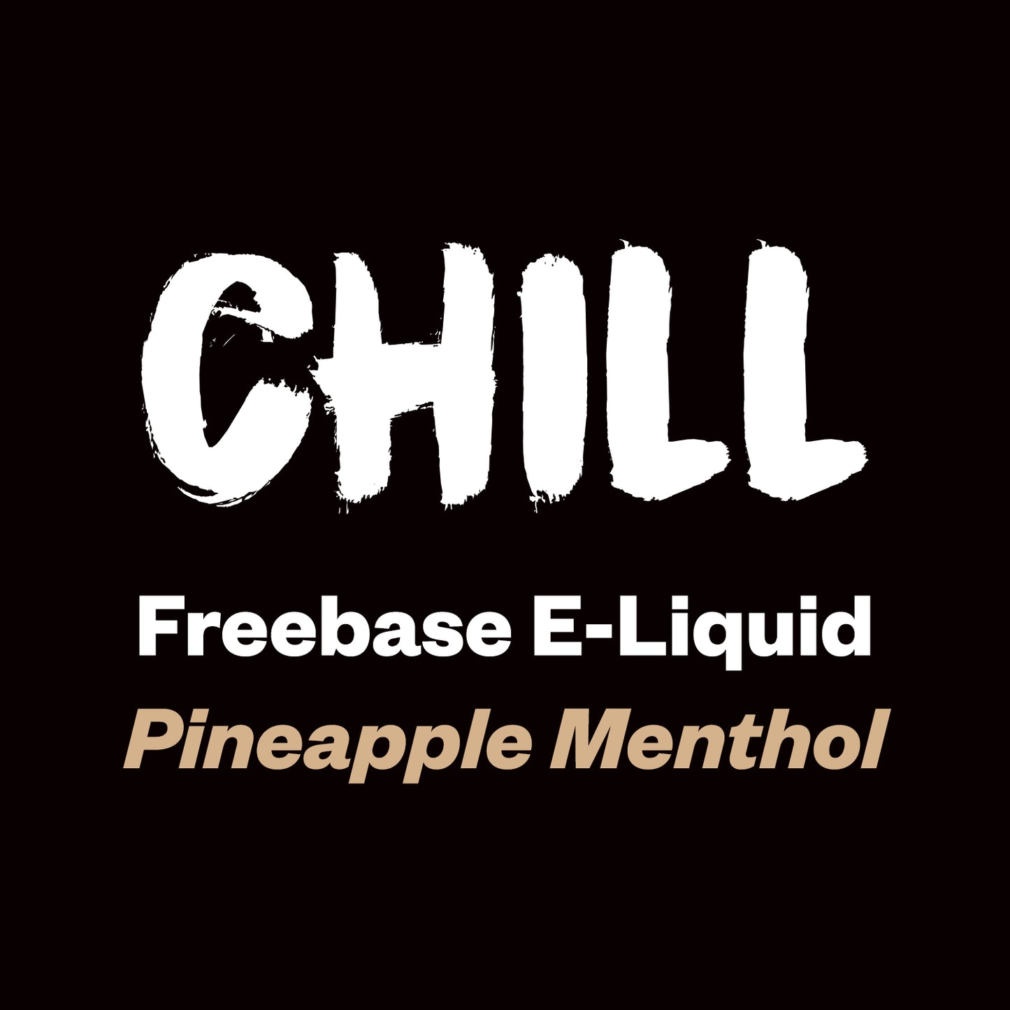 Chill - Pineapple Menthol - 60ml - Vapourium, Buy Vape NZ, Ecig, Vape Pens, Ejuice/Eliquid, Christchurch, Dunedin