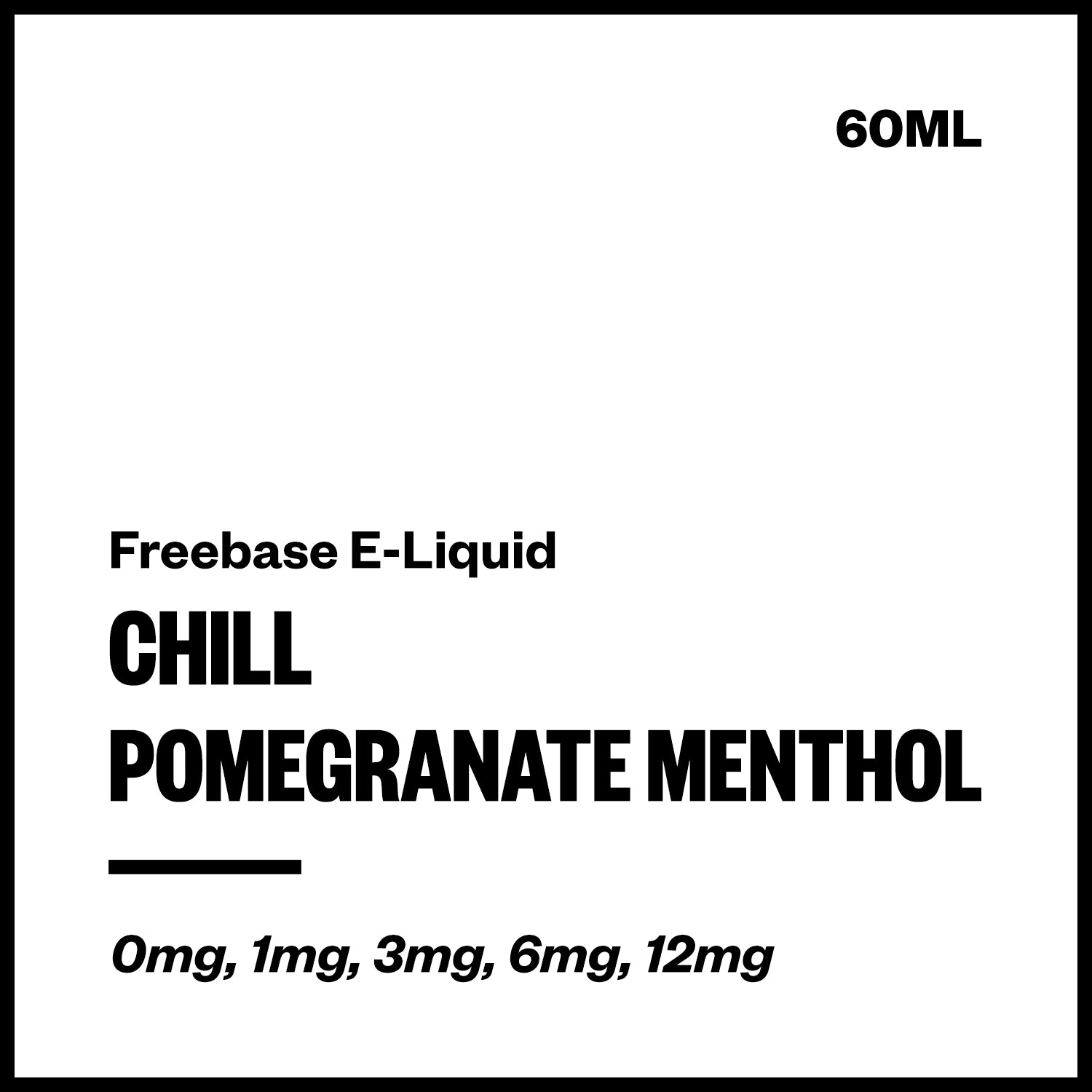 Chill - Pomegranate Menthol (Freebase E-Liquid 60ml) - Vapourium, Buy Vape NZ, Ecig, Vape Pens, Ejuice/Eliquid, Christchurch, Dunedin