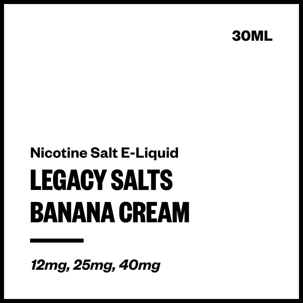 Legacy Salts Nic Salt E-Liquid - Banana Cream