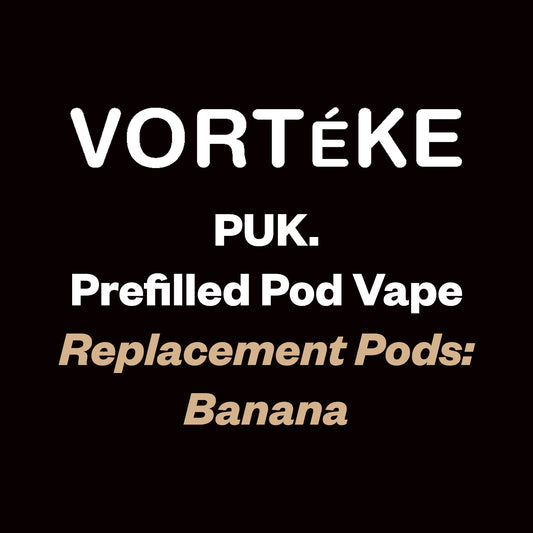 Vorteke puk. Pod - Banana - Vapourium Vape Shop NZ, Vape NZ, Disposable Vapes NZ, ZipPay/Afterpay Vape NZ, Vape Juice, Eliquid, Nic Salts, Freebase, Vaporium, Vapourium, Christchurch, Dunedin, Timaru.